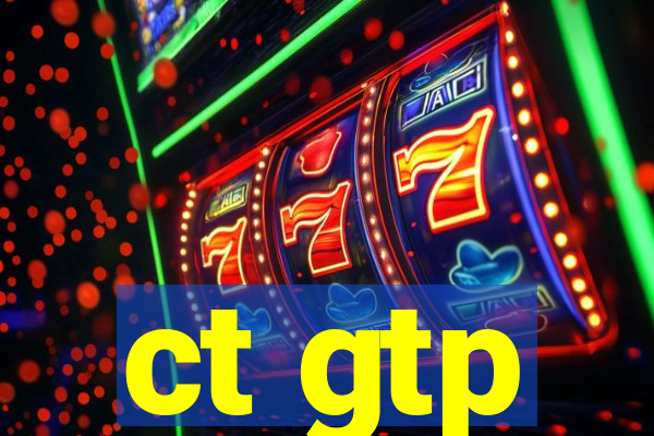 ct gtp